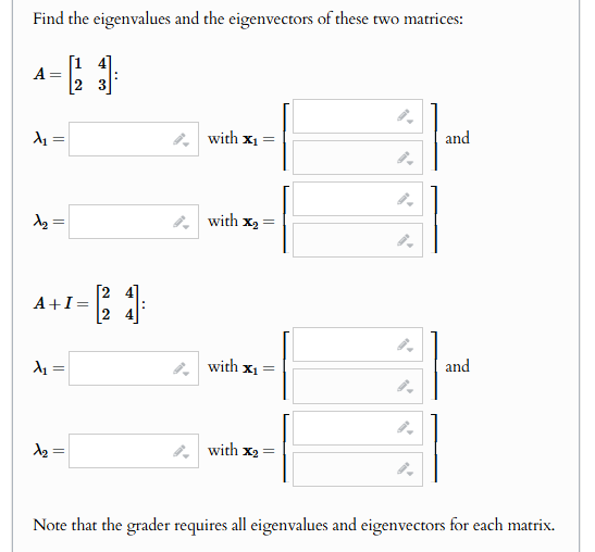 Solved Find the eigenvalues and the eigenvectors of ﻿these | Chegg.com