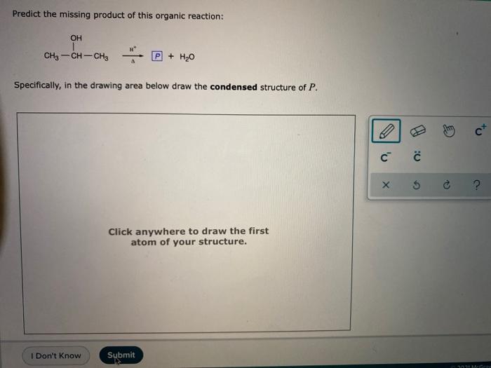 Solved Predict the missing product of this organic reaction