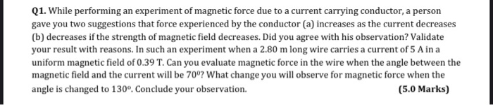 Solved Q1. While performing an experiment of magnetic force | Chegg.com