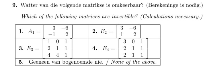 Solved Watter van die volgende matrikse is omkeerbaar? | Chegg.com