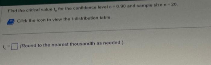 Solved Find the critical value tc for the confidence level | Chegg.com