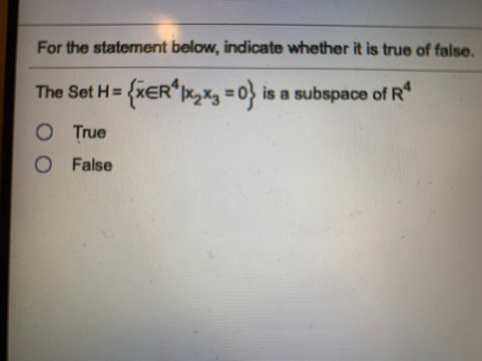 Solved For the statement below, indicate whether it is true | Chegg.com