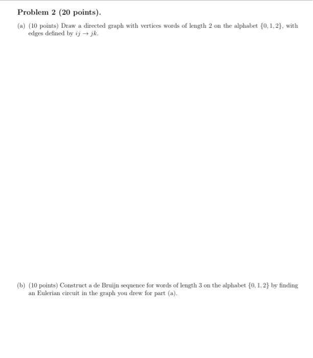 Solved Problem 2 (20 points). (a) (10 points) Draw a | Chegg.com