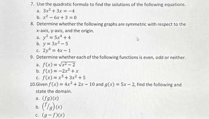 Solved 7. Use the quadratic formula to find the solutions of | Chegg.com