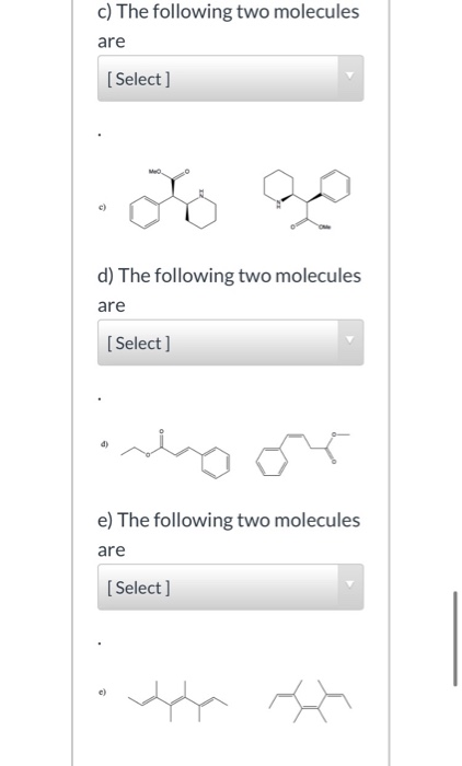 Solved Determine whether the following pairs of molecules | Chegg.com