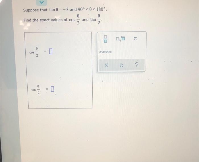 Solved Suppose that tan 0 = -3 and 90°