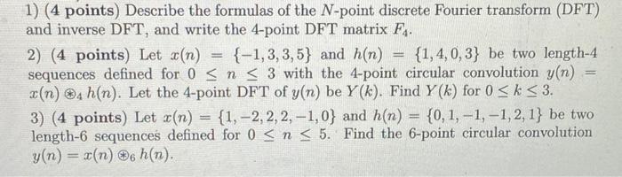 Solved 1) (4 points) Describe the formulas of the N-point | Chegg.com