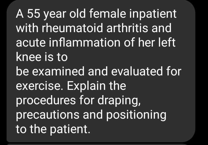 Solved A 55 year old female inpatient with rheumatoid | Chegg.com