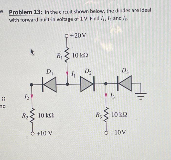 Solved Problem 13: In The Circuit Shown Below, The Diodes | Chegg.com