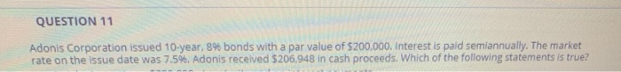 Solved QUESTION 11 Adonis Corporation issued 10-year, 8% | Chegg.com