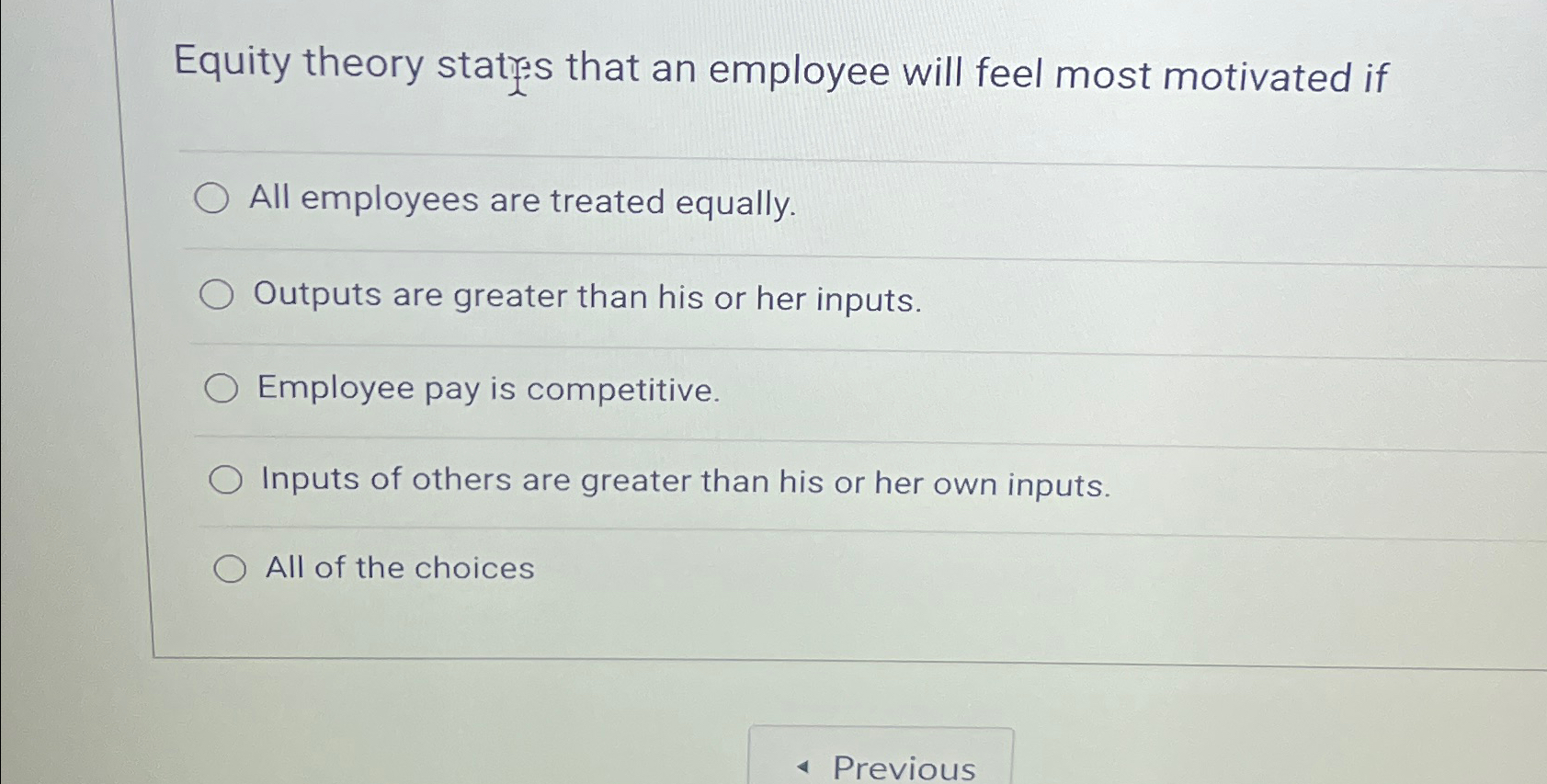 Solved Equity theory statys that an employee will feel most | Chegg.com