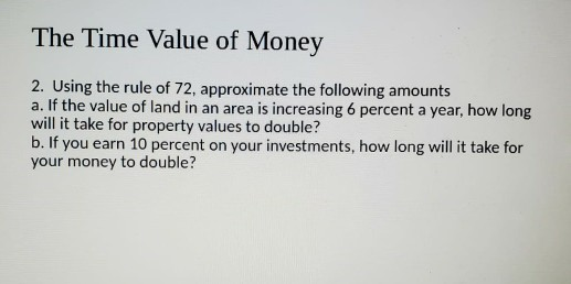 Solved The Time Value of Money 2. Using the rule of 72, | Chegg.com