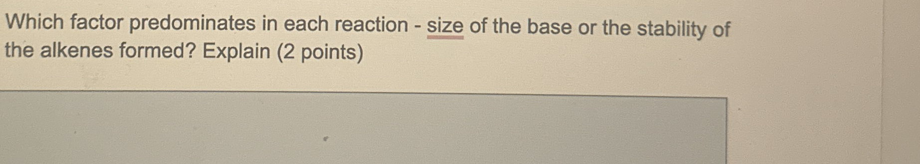 Solved Which factor predominates in each reaction - ﻿size of | Chegg.com