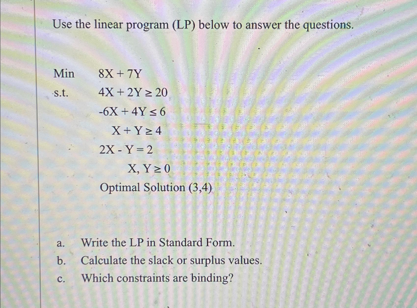 Solved Use the linear program (LP) ﻿below to answer the | Chegg.com
