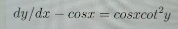 Solved dy/dx COSX - COSX | Chegg.com