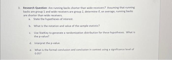 Solved 3. Research Question: Are running backs shorter than | Chegg.com
