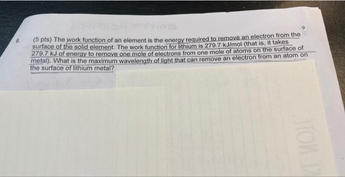 Solved (5 pts) The work function of an element is the energy | Chegg.com