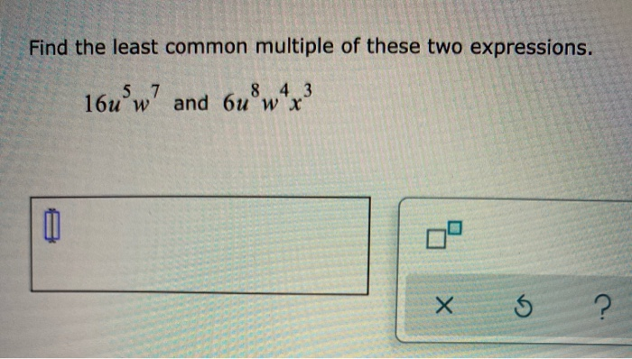 Solved Find The Least Common Multiple Of These Two | Chegg.com