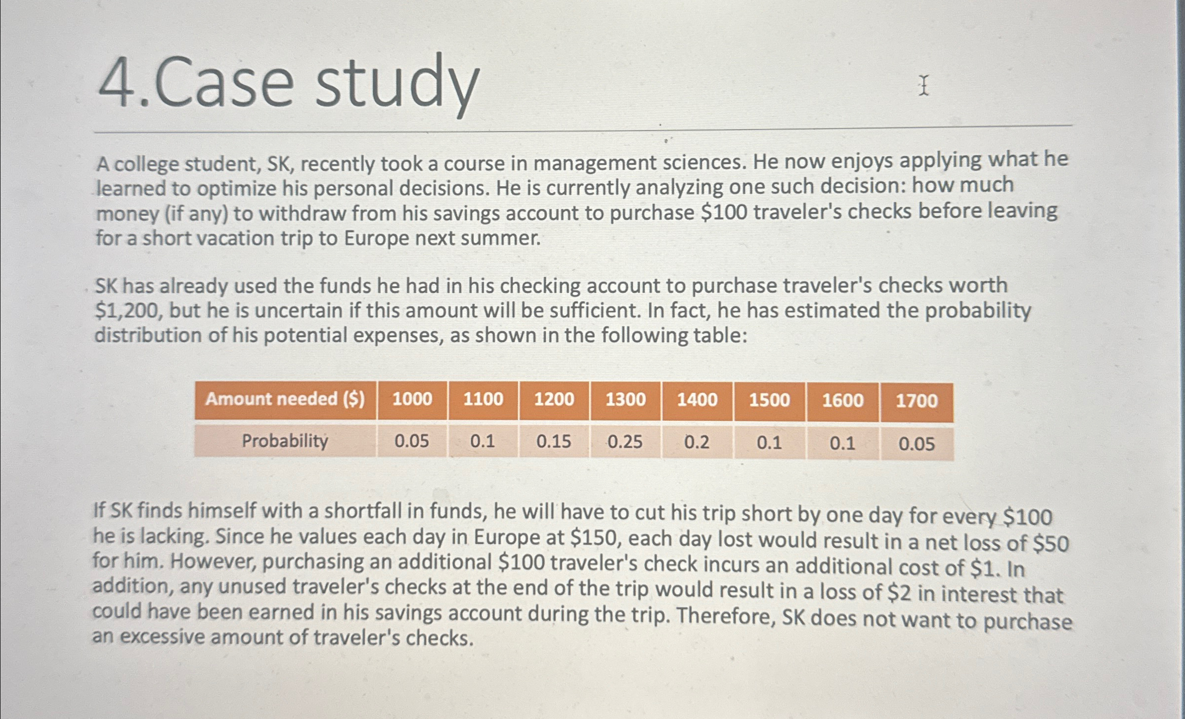 Solved Case studyA college student, SK, ﻿recently took a | Chegg.com