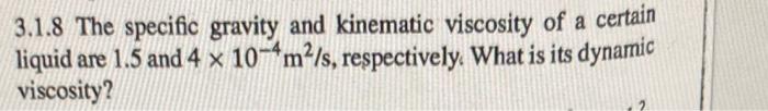 Solved 3.1.8 The specific gravity and kinematic viscosity of | Chegg.com