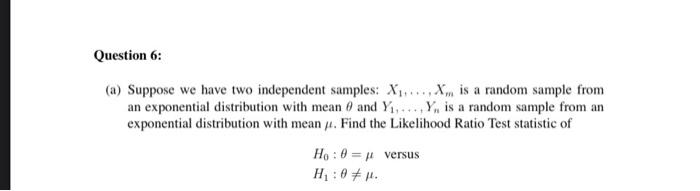 Solved Question 6: (a) Suppose we have two independent | Chegg.com