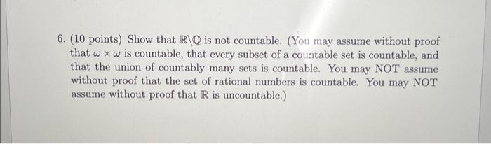 Solved 6. (10 points) Show that R\Q is not countable. (You | Chegg.com