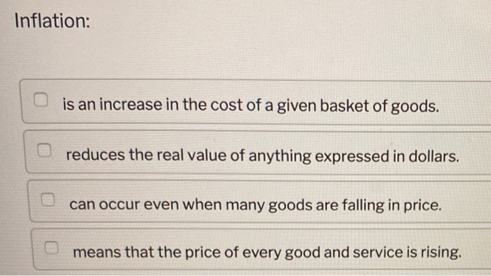 Solved Inflation: is an increase in the cost of a given | Chegg.com