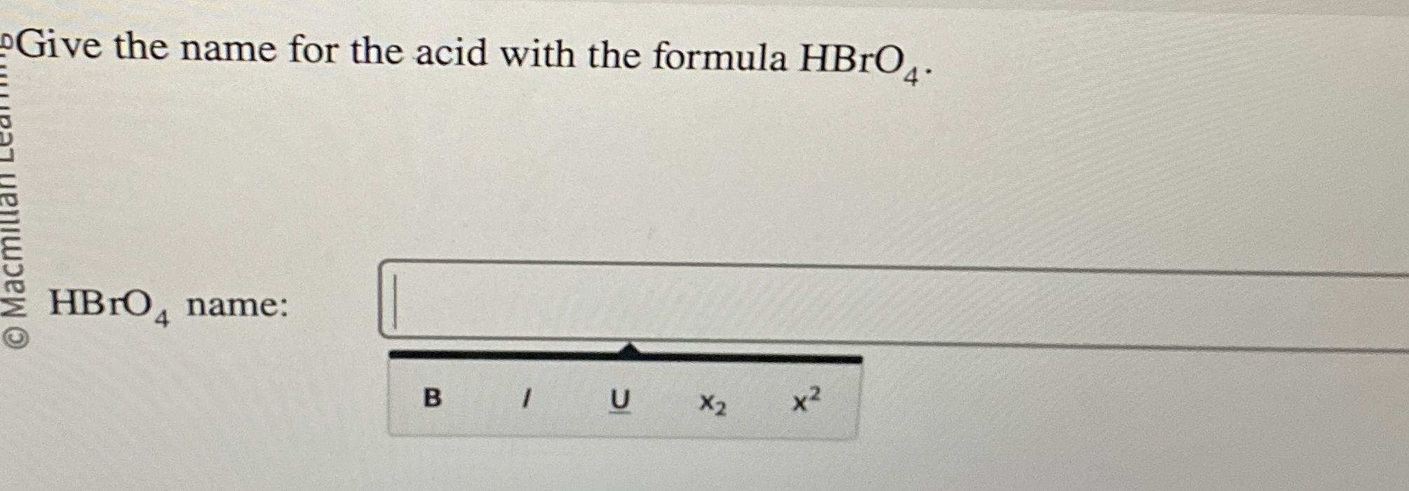 Solved Give the name for the acid with the formula