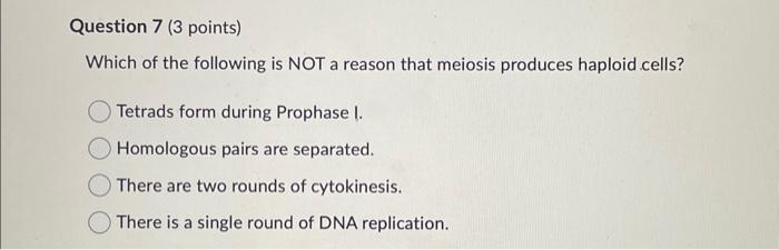 Which of the following is NOT a reason that meiosis | Chegg.com