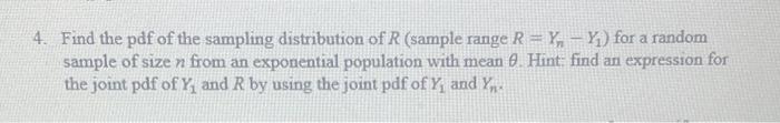 Solved Find the pdf of the sampling distribution of R | Chegg.com