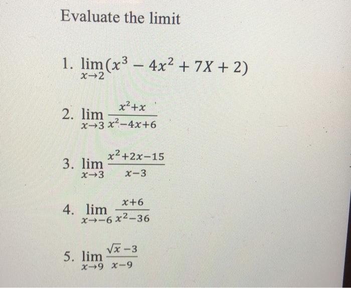 Solved Evaluate The Limit 1 Lim x3 4x2 7X 2 X 2 X x Chegg