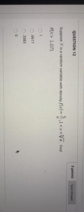 Solved QUESTION 12 5 points Save Answer Suppose X is a | Chegg.com