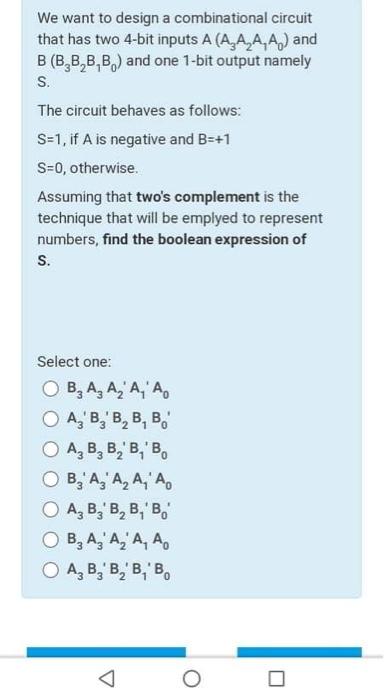 Solved We want to design a combinational circuit that has | Chegg.com