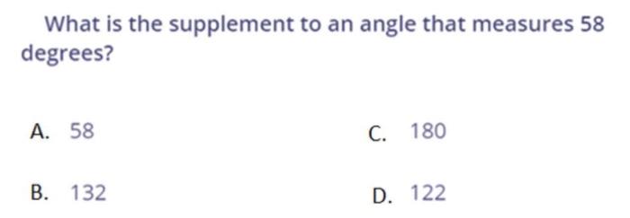 Solved What is the supplement to an angle that measures 58 | Chegg.com