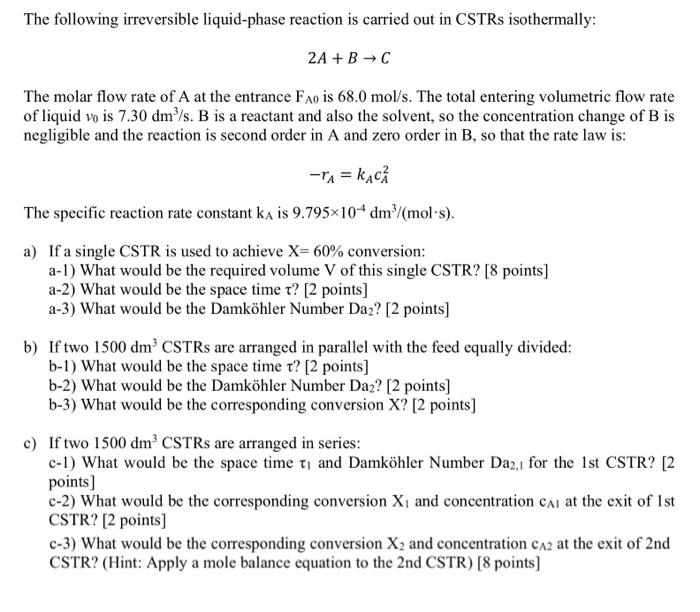 Solved The following irreversible liquid-phase reaction is | Chegg.com