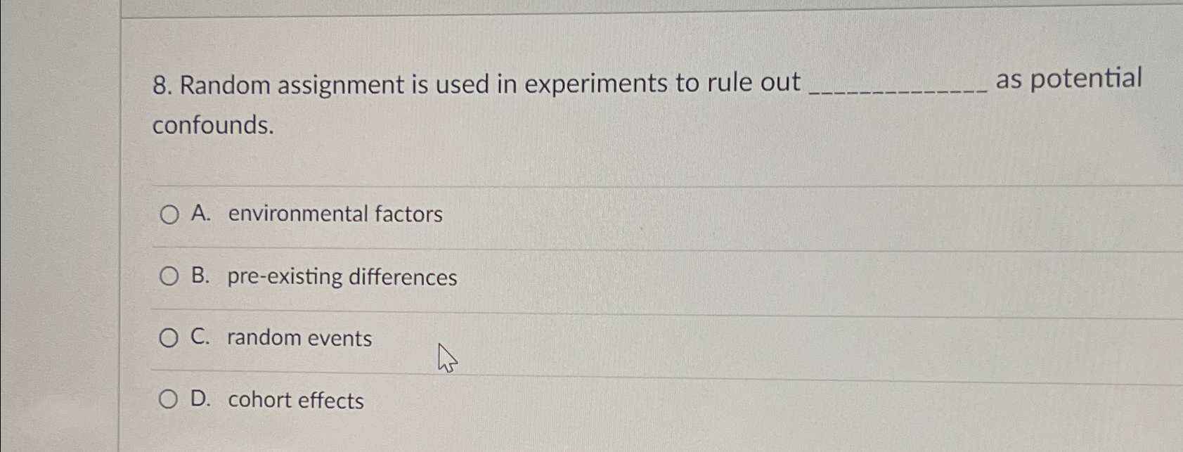 Solved Random assignment is used in experiments to rule out | Chegg.com