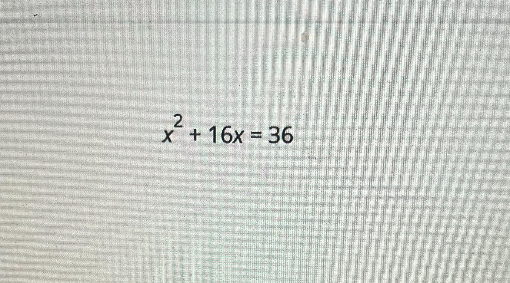 solved-x2-16x-36-chegg