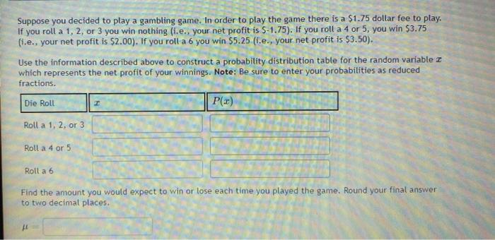 Solved Suppose You Decided To Play A Gambling Game. In Order | Chegg.com