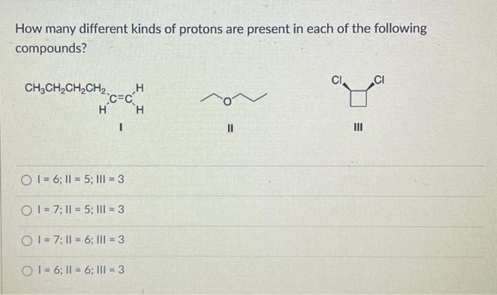 Solved How many different kinds of protons are present in | Chegg.com
