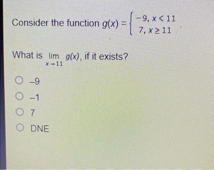 Solved Consider the function g(x) = -9, x 11 What | Chegg.com