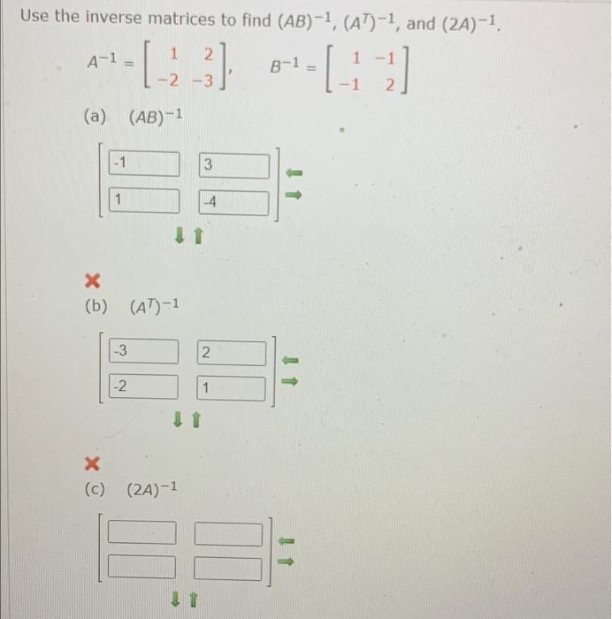 Solved Use The Inverse Matrices To Find (AB)-1, (AT)-1, And | Chegg.com