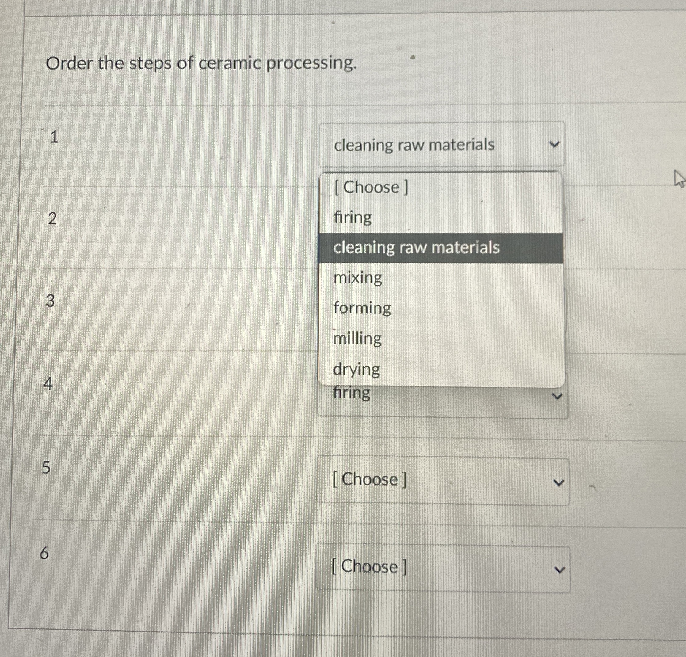 Solved Order the steps of ceramic processing.1cleaning raw