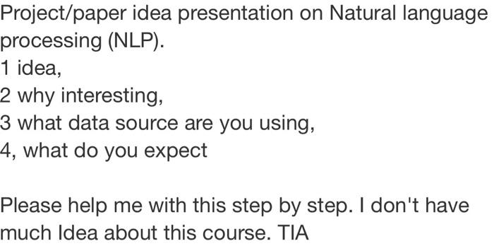 Solved Project/paper idea presentation on Natural language | Chegg.com