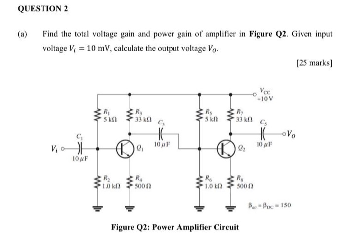 Solved QUESTION 2 Find the total voltage gain and power gain | Chegg.com