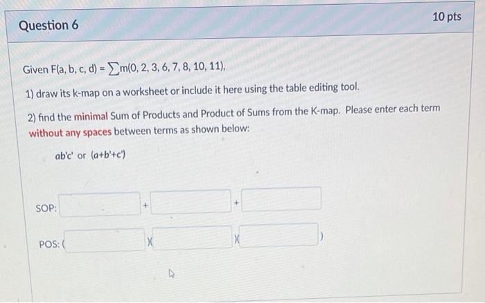 Solved Given F(a,b,c,d)=∑m(0,2,3,6,7,8,10,11) 1) Draw Its | Chegg.com