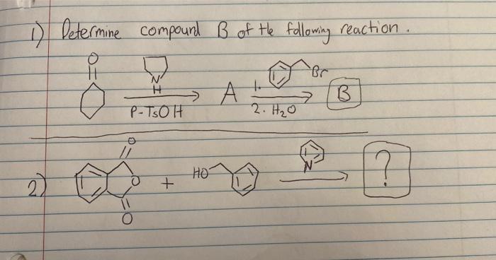 Solved 1) Determine Compound B Of The Following Reaction. 요 | Chegg.com