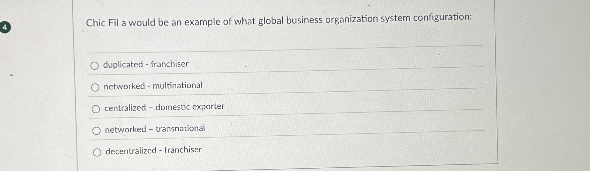 Solved Chic Fil a would be an example of what global | Chegg.com