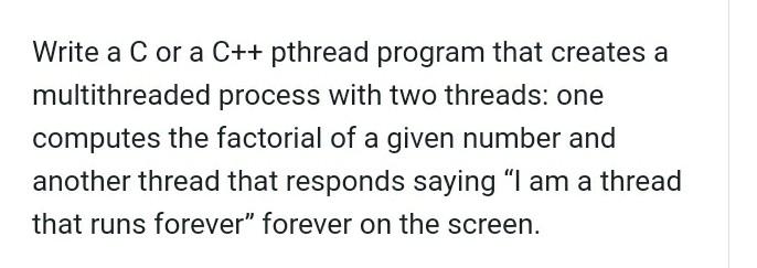 solved-write-a-c-or-a-c-pthread-program-that-creates-a-chegg