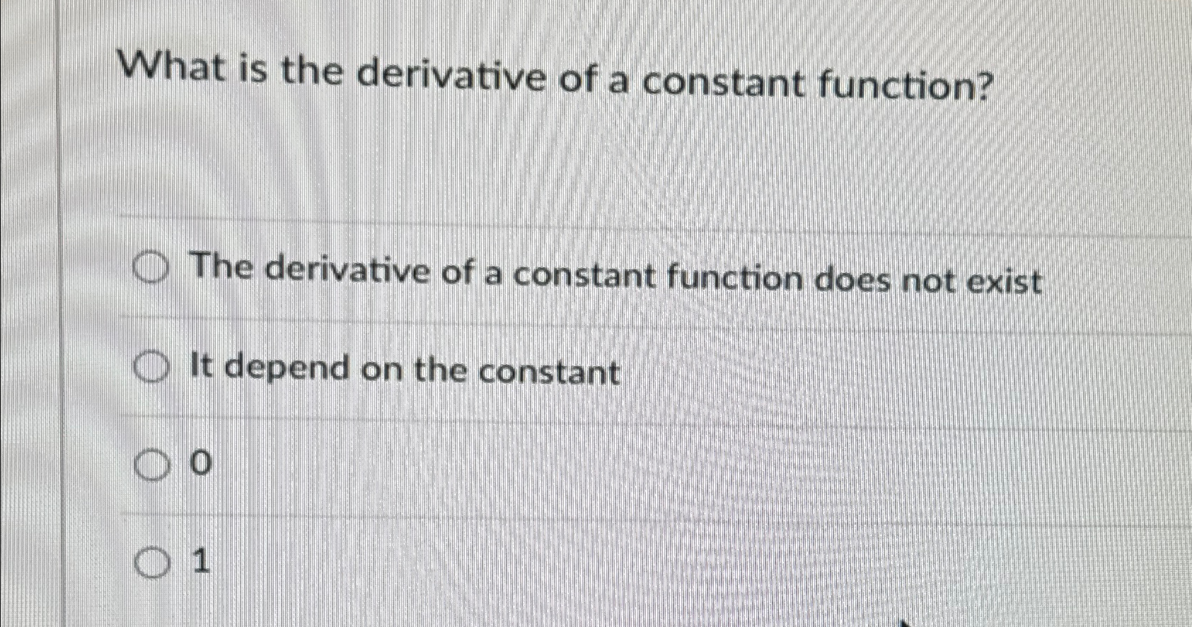 Solved What is the derivative of a constant function?The | Chegg.com