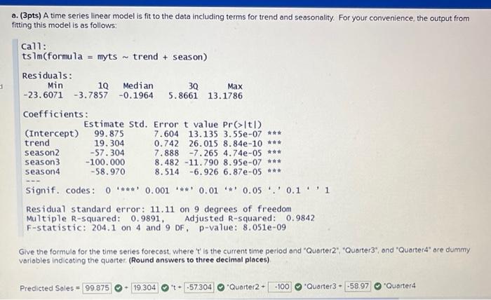 Solved Quarterly Salesa. (3pts) A time series linear model | Chegg.com